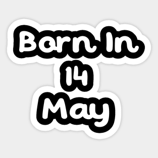 Born In 14 May Sticker